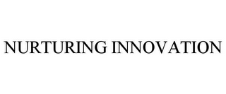 NURTURING INNOVATION