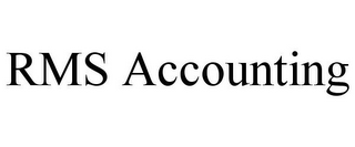 RMS ACCOUNTING