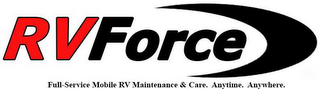 RVFORCE FULL-SERVICE MOBILE RV MAINTENANCE & CARE. ANYTIME. ANYWHERE.