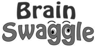 BRAIN SWAGGLE