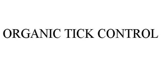 ORGANIC TICK CONTROL