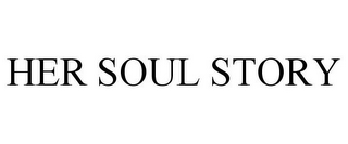 HER SOUL STORY