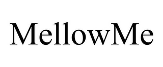 MELLOWME