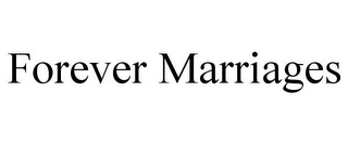 FOREVER MARRIAGES