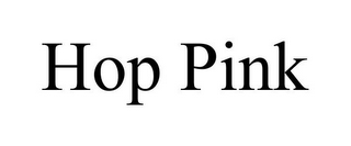 HOP PINK