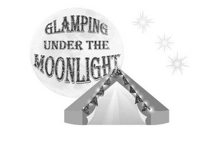 GLAMPING UNDER THE MOONLIGHT