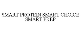 SMART PROTEIN SMART CHOICE SMART PREP