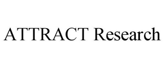 ATTRACT RESEARCH