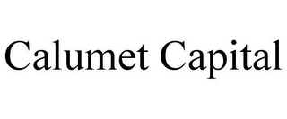 CALUMET CAPITAL