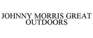 JOHNNY MORRIS GREAT OUTDOORS