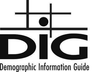 DIG DEMOGRAPHIC INFORMATION GUIDE