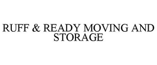 RUFF & READY MOVING AND STORAGE