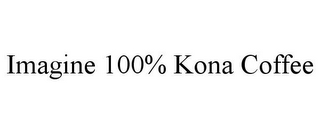 IMAGINE 100% KONA COFFEE