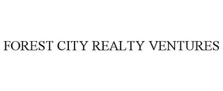 FOREST CITY REALTY VENTURES