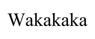 WAKAKAKA