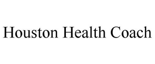 HOUSTON HEALTH COACH