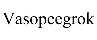 VASOPCEGROK