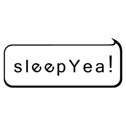 SLEEPYEA!