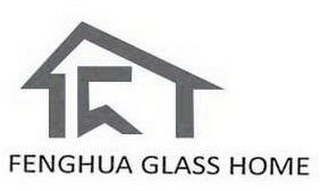 FENGHUA GLASS HOME