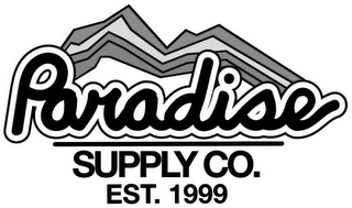 PARADISE SUPPLY CO. EST. 1999