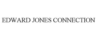 EDWARD JONES CONNECTION