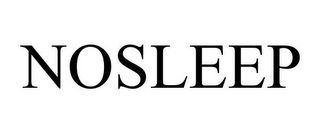 NOSLEEP