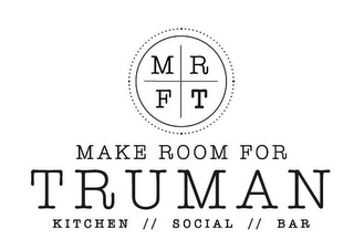 MRFT MAKE ROOM FOR TRUMAN KITCHEN SOCIALBAR