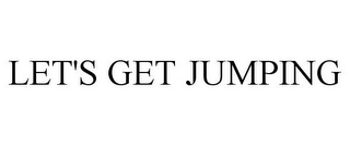 LET'S GET JUMPING