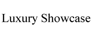 LUXURY SHOWCASE