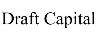 DRAFT CAPITAL