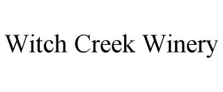 WITCH CREEK WINERY