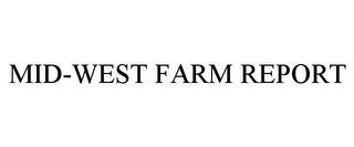 MID-WEST FARM REPORT