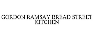 GORDON RAMSAY BREAD STREET KITCHEN