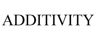 ADDITIVITY