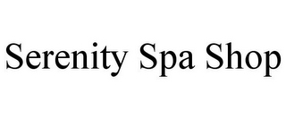 SERENITY SPA SHOP