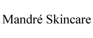 MANDRÉ SKINCARE