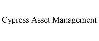 CYPRESS ASSET MANAGEMENT