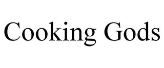 COOKING GODS