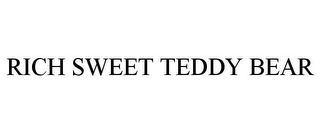 RICH SWEET TEDDY BEAR