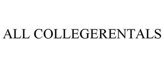 ALL COLLEGERENTALS