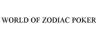 WORLD OF ZODIAC POKER