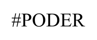 #PODER