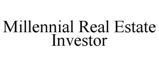 MILLENNIAL REAL ESTATE INVESTOR