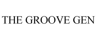 THE GROOVE GEN