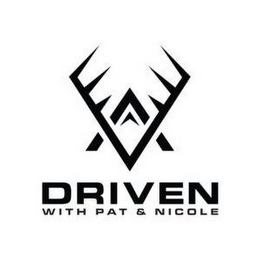 DRIVEN WITH PAT & NICOLE V A