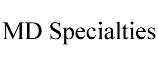 MD SPECIALTIES