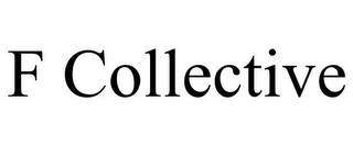 F COLLECTIVE