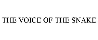THE VOICE OF THE SNAKE
