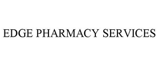 EDGE PHARMACY SERVICES