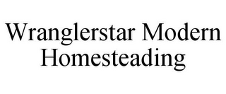 WRANGLERSTAR MODERN HOMESTEADING